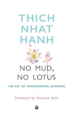 No Mud, No Lotus - Thich Nhat Hanh - cover