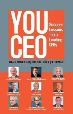 YOU CEO : Success Lessons From Leading CEOs - Vikash Mittersain - cover