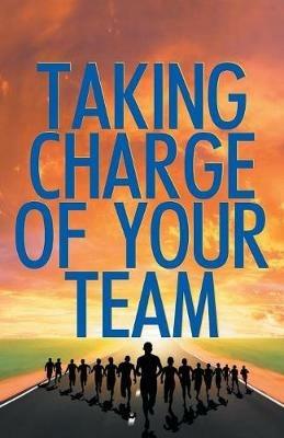 Taking Charge Of Your Team - Winning Series - cover