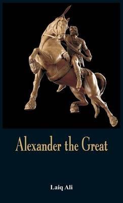 Alexander the Great - Laiq Ali - cover