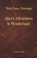 Alice's Adventures in Wonderland (World Classics, Unabridged) - Lewis Carroll - cover