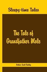 Sleepy Time Tales -: The Tale of Grandfather Mole