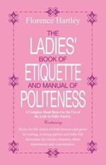 The Ladies Book of Etiquette and Manual of Politeness