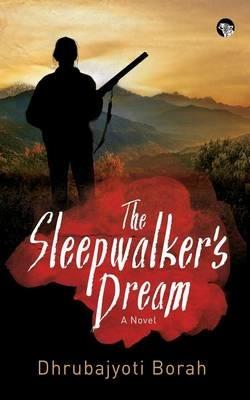 The Sleepwalker's Dream - Dhrubajyoti Borah - cover