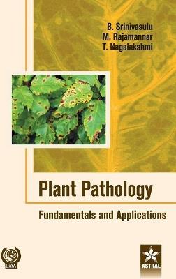 Plant Pathology: Fundamentals and Applications - B Srinivasulu - cover