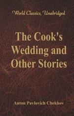 The Cook's Wedding and Other Stories: (World Classics, Unabridged)