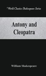 Antony and Cleopatra: (World Classics Shakespeare Series)