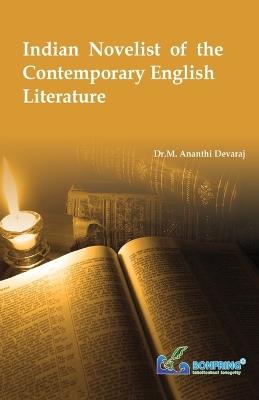 Indian Novelist of the Contemporary English Literature - Dr M Ananthi Devaraj - cover