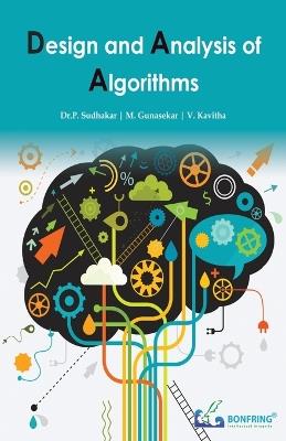 Design and Analysis of Algorithms - Dr P Sudhakar,M Gunasekar,V Kavitha - cover
