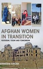 Afghan Women in Transition: Yesterday, Today and Tomorrow