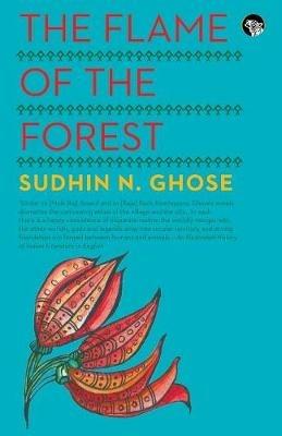 The Flame of the Forest - Sudhin N Ghose - cover