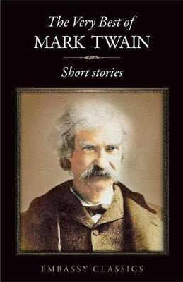 The Very Best Of Mark Twain - Short Stories - Mark Twain - cover