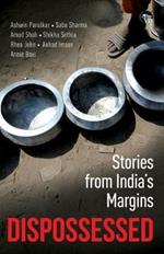 Dispossessed: Stories from India's Margins