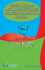 Criticism of Labour Movement in 18th Century Perspectives in Marxism and Leninism