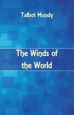 The Winds of the World - Talbot Mundy - cover