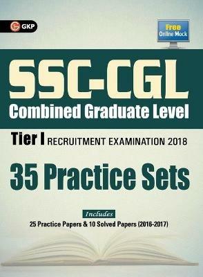 Ssc Cgl Combined Graduate Level Tier I 35 Practice Papers 2018 - Gkp - cover