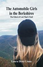 The Automobile Girls in the Berkshires: The Ghost of Lost Man's Trail