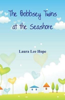 The Bobbsey Twins at the Seashore - Laura Lee Hope - cover