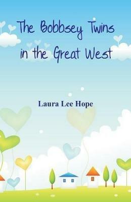The Bobbsey Twins in the Great West - Laura Lee Hope - cover
