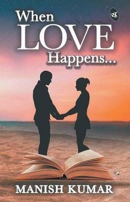 When Love Happens... - Manish Kumar - cover
