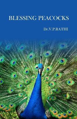Blessing Peacocks - Dr V P Rathi - cover