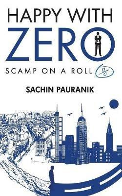 Happy with Zero: Scamp on a Roll - Sachin Pauranik - cover