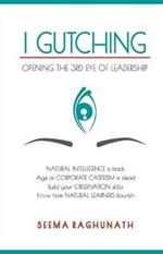 I Gutching: Opening the 3rd Eye of Leadership