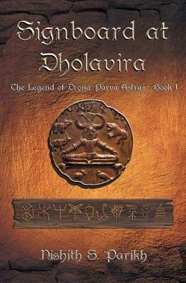 Signboard at Dholavira - Nishith S Parikh - cover