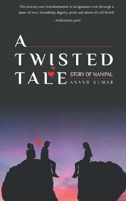 A Twisted Tale - Anand Kumar - cover