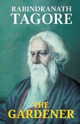 The Gardener - Rabindranath Tagore - cover