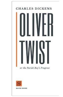 Oliver Twist or the Parish Boy's Progress - Charles Dickens - cover