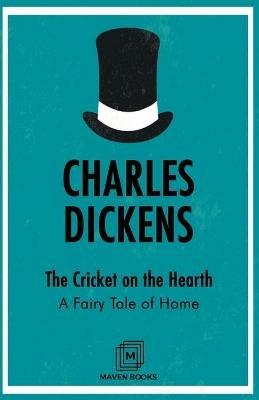 The Cricket on the Hearth A Fairy Tale of Home - Charles Dickens - cover