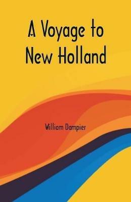 A Voyage to New Holland - William Dampier - cover