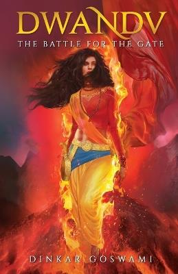 Dwandv: The Battle for the Gate - Dinkar Goswami - cover