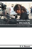 Libro in inglese Journalism for Women A Practical Guide  - E a Bennett