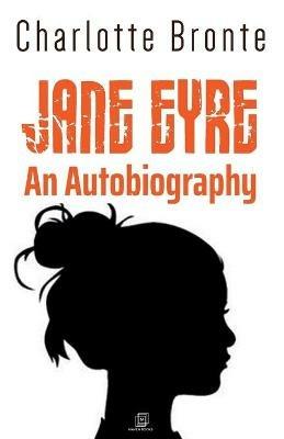 Jane Eyre an Autobiography - Charlotte Bronte - cover