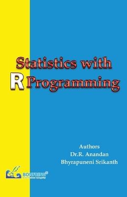 Statistics with R Programming - Dr R Anandan,Bhyrapuneni Srikanth - cover