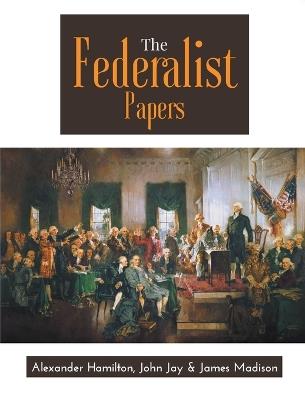The Federalist Papers - A Hamilton,J Jay,J Madison - cover