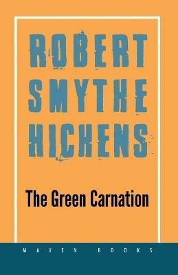The Green CARNATION - Robert Hichens Smythe - cover