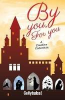 By You, for You: The Only Hindrance in Becoming an Author is the Willingness - Gullybaba Com Panel - cover