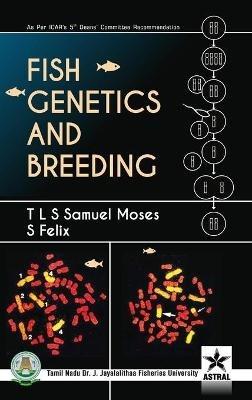 Fish Genetics and Breeding - T L S Samuel Moses - cover