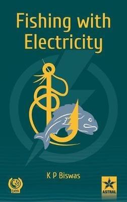 Fishing with Electricity - K P Biswas - cover