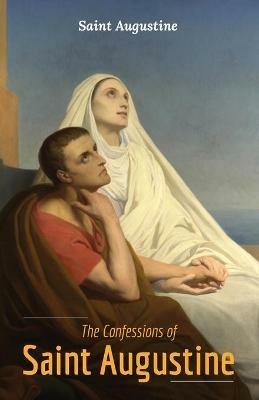 The Confessions of Saint Augustine - Saint Augustine - cover