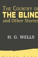 The Country of THE BLIND and Other Stories