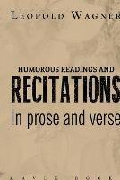HUMOROUS READINGS AND RECITATIONS In prose and verse
