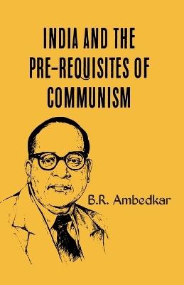 India and the Prerequisties of Communism - Ambedkar - cover
