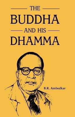 The Buddha and His Dhamma - B R Ambedkar - cover