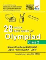 28 Mock Test Series for Olympiads Class 2 Science, Mathematics, English, Logical Reasoning, Gk & Cyber