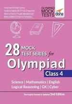 28 Mock Test Series for Olympiads Class 4 Science, Mathematics, English, Logical Reasoning, Gk & Cyber