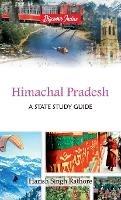 Himachal Pradesh: A State Study Guide - Harish Singh Rathore - cover